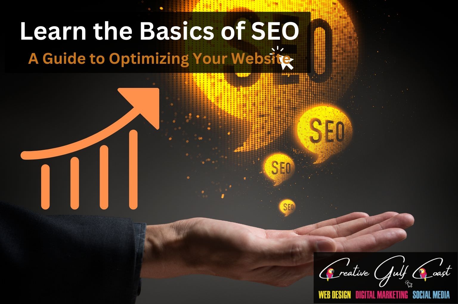 Learn the Basics of SEO in 2023 - optimize your website for users and search engines - Creative Gulf Coast Marketing Tampa